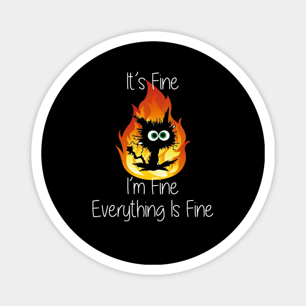 Black Cat It's Fine I'm Fine Everything Is Fine Magnet by Daphne R. Ellington